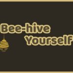 Beehive Yourself 2